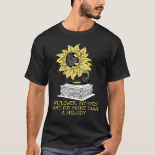Sonnenblumenblume Meine Augen Wollte dir mehr als  T-Shirt