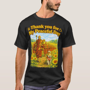 Sonnenblumenweg Für Frieden Mit Mönchen Und Aloka T-Shirt