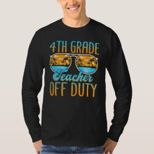Sonnenbrille Beach 4. Klasse Lehrer Off Duty Last  T-Shirt