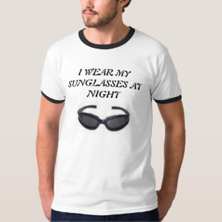 SONNENBRILLE, TRAGE ICH MEINE SONNENBRILLE NACHTS T-Shirt