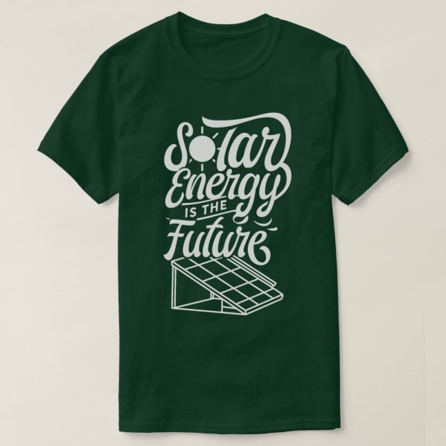 Sonnenenergie ist die Zukunft 1 T-Shirt (Design vorne)