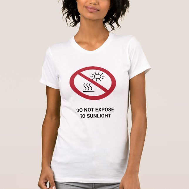 Sonnenlicht nicht aussetzen T-Shirt (Vorderseite)