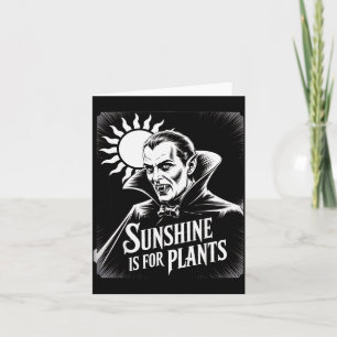 Sonnenschein ist für Pflanzen Vamre Humor Goth Hal Karte