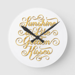 Sonnenschein ist wie Golden Kisses Wall Uhr