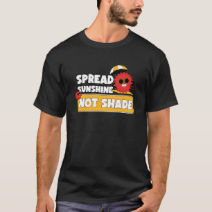 Sonnenschein nicht verbreiten psychische Gesundhei T-Shirt