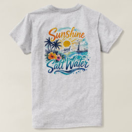 Sonnenschein und Salzwasser T-Shirt