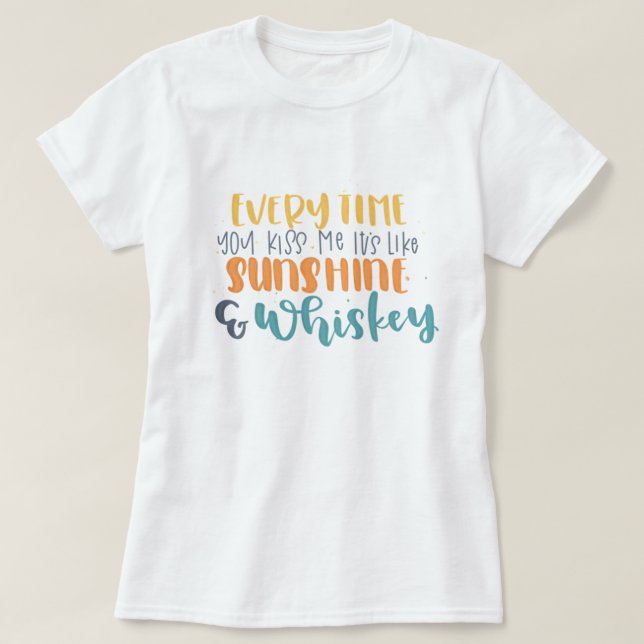 Sonnenschein und Whiskey-Farbe T-Shirt (Design vorne)