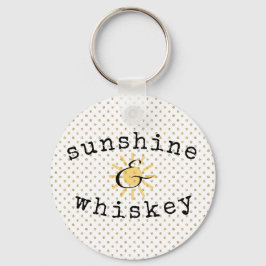 Sonnenschein und Whiskey Schlüsselanhänger