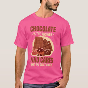 Sonnenschokolade ist die Antwort Schokolade Lover T-Shirt