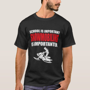 Sonnenschule ist wichtig, aber Schneemobil ist Imp T-Shirt