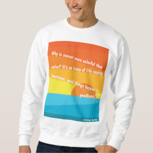 Sonnenuntergang ist die Eröffnungsmusik der Nacht Sweatshirt