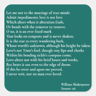 Sonnet 116 Lass mir nicht zur Verheiratung wahren Quadratischer Aufkleber