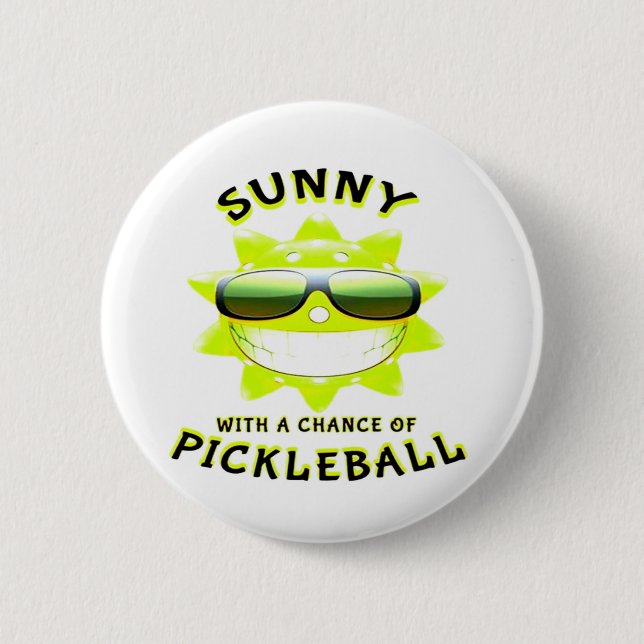 Sonnig mit Chance auf PickleBall Button (Vorderseite)