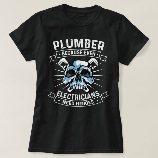 Sonnige Klempner, weil die Elektriker Helden brauc T-Shirt (Design vorne)