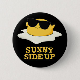 Sonnige Seite oben Funny Fried Egg Pun Dark BG Button