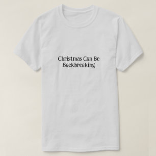 Sonnige Weihnachten kann ein Backbrecher T - Shirt