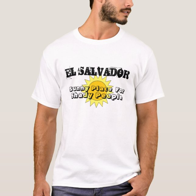 Sonniger Platz, für, schattige Leute, EL SALVADOR T-Shirt (Vorderseite)