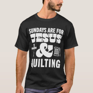 Sonntage sind für Jesus und Quilt Gott Christliche T-Shirt