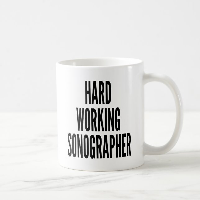 Sonographin für harte Arbeit Kaffeetasse (Rechts)