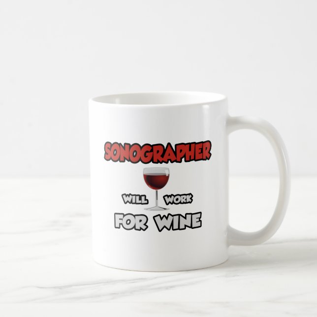 Sonographin ... wird für Wein arbeiten Kaffeetasse (Rechts)