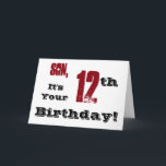 Sons 12. Geburtstag grüßt in schwarz, rot, weiß. Karte<br><div class="desc">Ein weißer Hintergrund mit schwarzem und rotem Text,  auf diesem lustigen,  Geburtstag Gruß für einen Sohn. Meine freundlichen Grüße.</div>