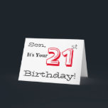 Sons 21. Geburtstag grüßt rot und schwarz. Karte<br><div class="desc">Ein weißer Hintergrund mit rot-weißem Text,  auf diesem lustigen,  Geburtstag Gruß für einen Sohn. Meine freundlichen Grüße.</div>