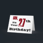 Son's 27. Geburtstag Gruß in schwarz, rot, weiß. Karte<br><div class="desc">Ein weißer Hintergrund mit schwarzem und rotem Text,  auf diesem lustigen,  Geburtstag Gruß für einen Sohn. Meine freundlichen Grüße.</div>