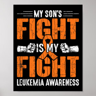 Son's Fight is my fight Happy Leukemia Awareness G Poster
