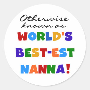 Sonst als beste Nanna Geschenke bekannt Runder Aufkleber