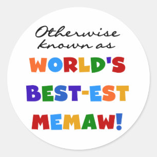 Sonst als das beste Memaw der Welt bekannt Runder Aufkleber