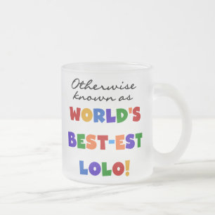 Sonst die bekanntesten Lolo T - Shirt und Geschenk Mattglastasse