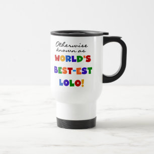 Sonst die bekanntesten Lolo T - Shirt und Geschenk Reisebecher