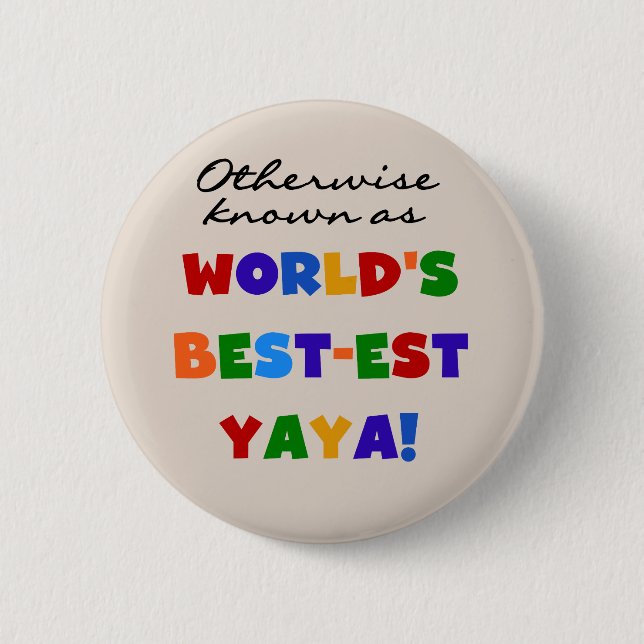 Sonst die bekanntesten Yaya-T - Shirt und Geschenk Button (Vorderseite)