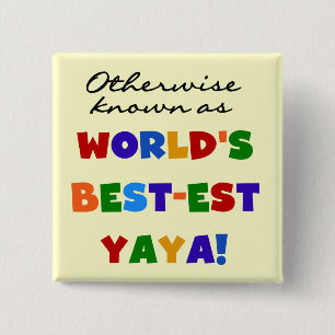 Sonst die bekanntesten Yaya-T - Shirt und Geschenk Button