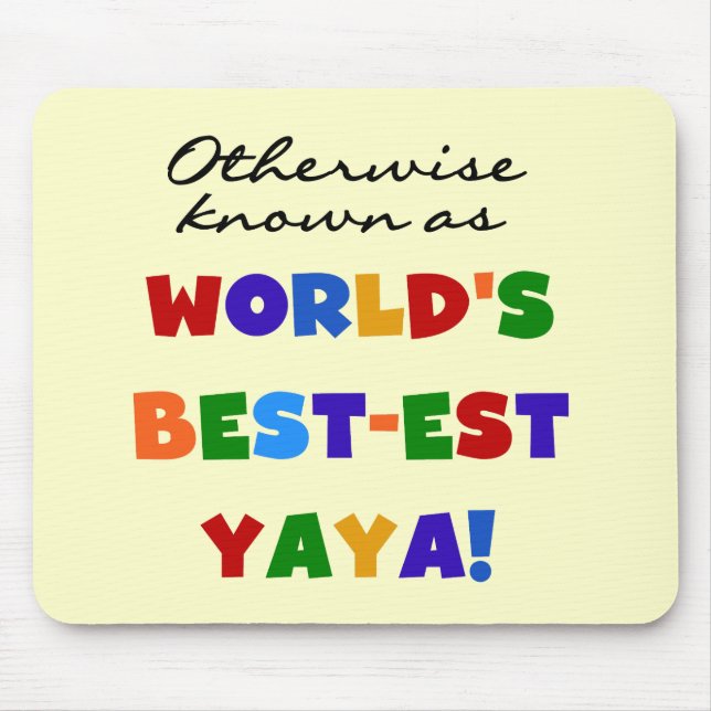 Sonst die bekanntesten Yaya-T - Shirt und Geschenk Mousepad (Vorne)