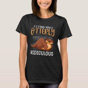 Sonst finde ich dich total lächerlich Pun Spaß Sar T-Shirt