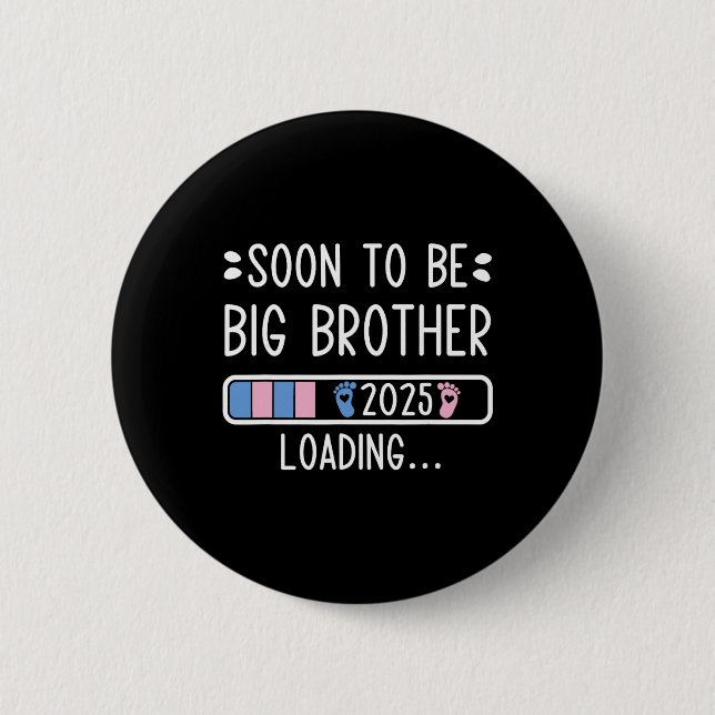 Soon To Be Big Brother 2025 Loading Pregnancy Anno Button (Vorderseite)