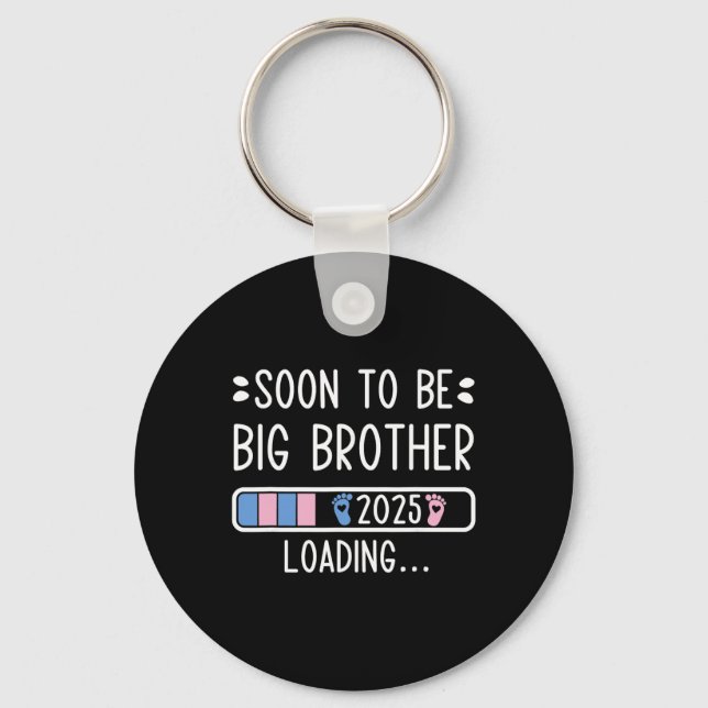 Soon To Be Big Brother 2025 Loading Pregnancy Anno Schlüsselanhänger (Vorderseite)