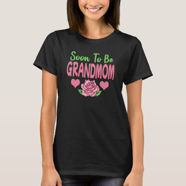 Soon To Be Grandmom T-Shirt (Vorderseite)