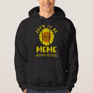 Soon To Be Great Meme 2023 Sunflower Mother's Day Hoodie