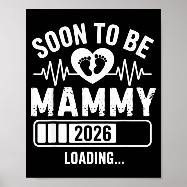 Soon To Be Mammy 26 Loading Pregnancy Announcement Poster (Vorne)