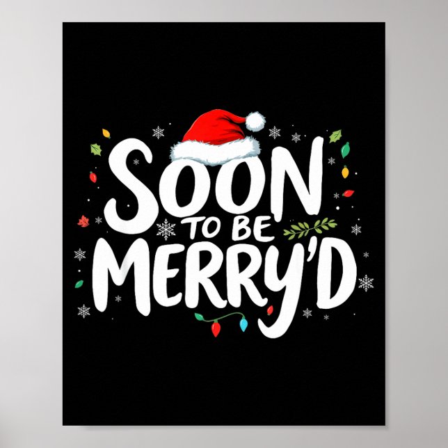 Soon To Be Merry'd Christmas Engaged Fiance Santa  Poster (Vorne)