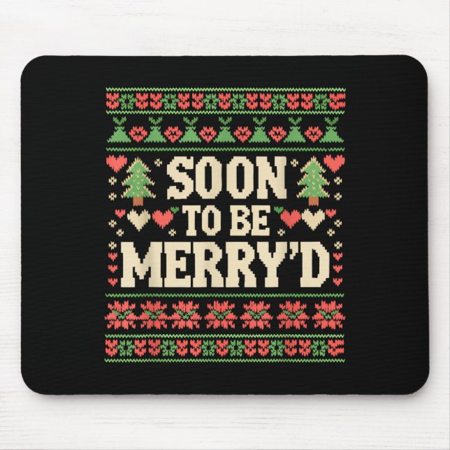 Soon To Be Merry'd Engaged Couples Matching Ugly C Mousepad (Vorne)