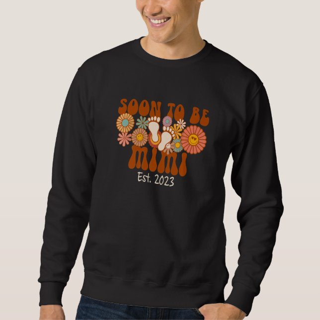 Soon To Be Mimi 2023 Groovy Pregnancy Announcement Sweatshirt (Vorderseite)