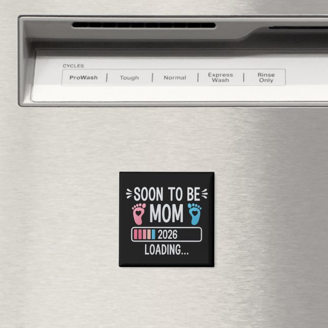 Soon to Be Mom 2026 Loading Pregnancy Announcement Magnet (In Situ (Geschirrspüler))