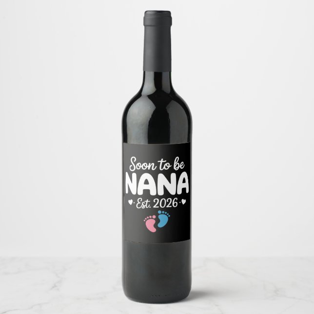 Soon To Be Nana 2026 Funny Pregnancy Announcement  Weinetikett (Vorderseite)