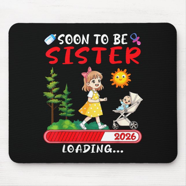 Soon To Be Sister 2026 Loading Pregnancy Mom Annou Mousepad (Vorne)