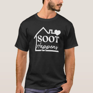 Soot Happens Professionelle Feuerplatz Schornstein T-Shirt