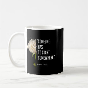 Sophie Scholl Zitat White-Rose Opposition Geburtst Kaffeetasse