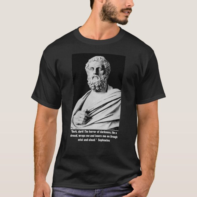 Sophokles zitieren auf Dunkelheit T-Shirt (Vorderseite)